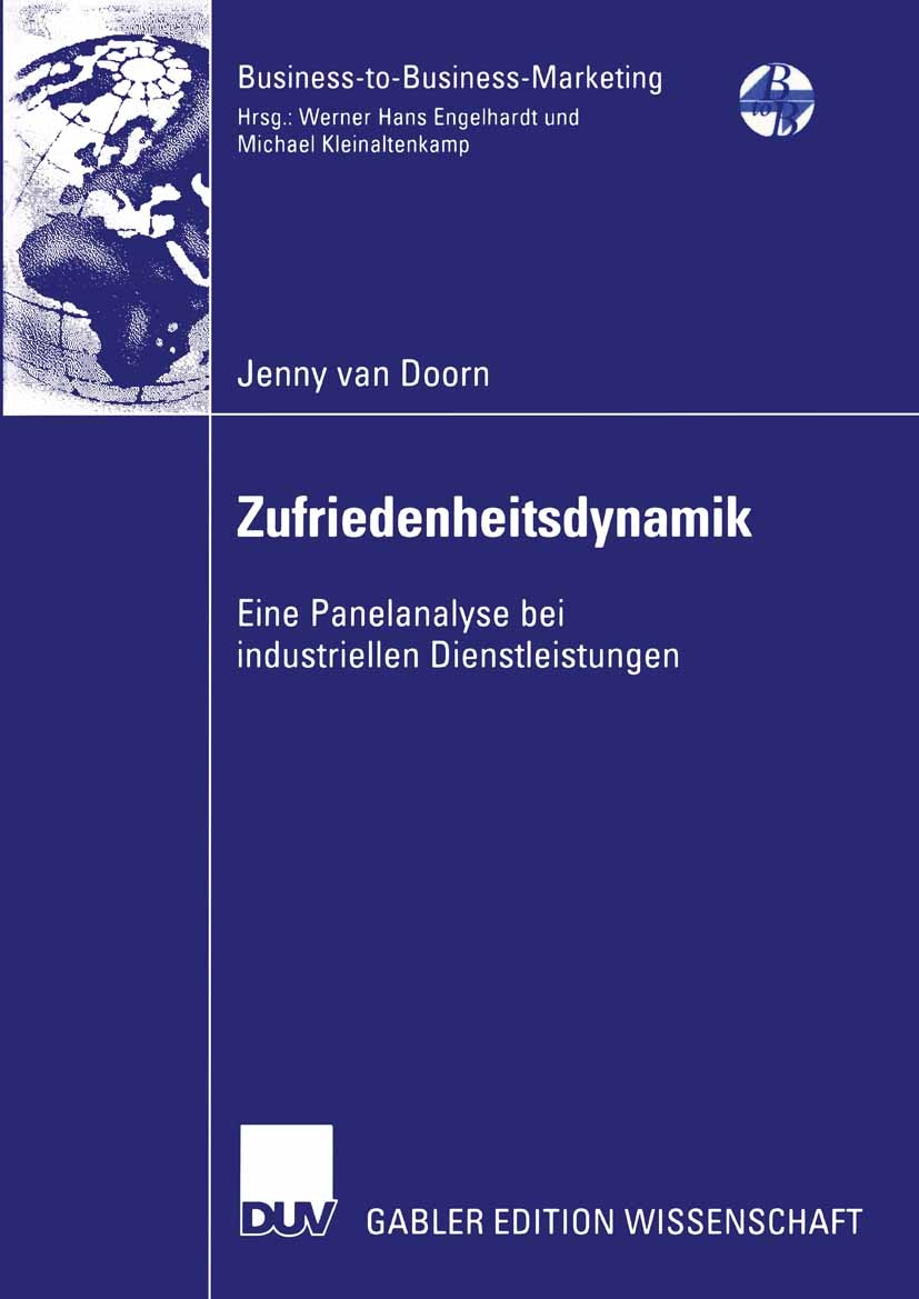 Titlebook: Zufriedenheitsdynamik; Eine Panelanalyse be Jenny Doorn Book 2004 Deutscher Universitäts-Verlag/GWV Fachverlage GmbH, Wiesbaden 2004 Busine Titlebook: Zufriedenheitsdynamik; Eine Panelanalyse be Jenny Doorn Book 2004 Deutscher Universitäts-Verlag/GWV Fachverlage GmbH, Wiesbaden 2004 Busine