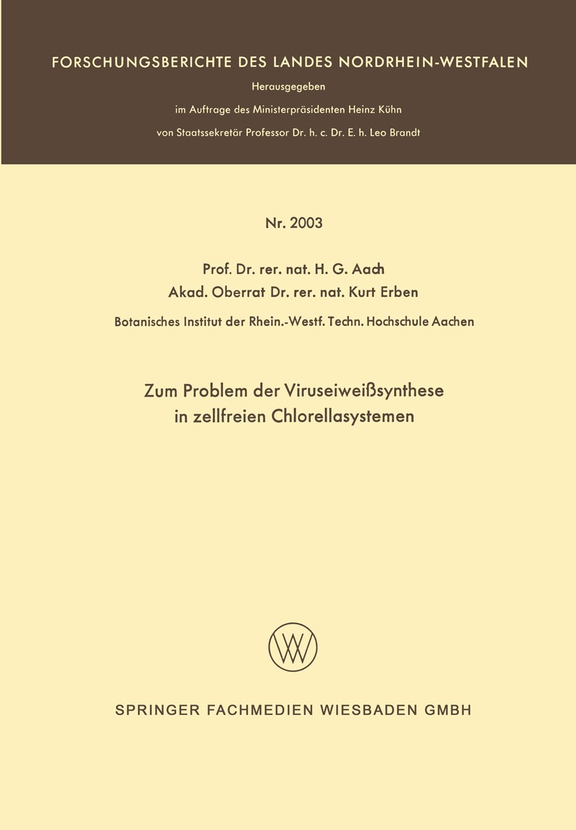 Titlebook: Zum Problem der Viruseiweißsynthese in zellfreien Chlorellasystemen; nebst einer Diskussi H. G. Aach,Kurt Erben Book 1968 Springer Fachmedi Titlebook: Zum Problem der Viruseiweißsynthese in zellfreien Chlorellasystemen; nebst einer Diskussi H. G. Aach,Kurt Erben Book 1968 Springer Fachmedi