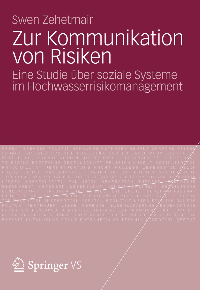 Titlebook: Zur Kommunikation von Risiken; Eine Studie über soz Swen Zehetmair Book 2012 VS Verlag für Sozialwissenschaften | Springer Fachmedien Wiesb Titlebook: Zur Kommunikation von Risiken; Eine Studie über soz Swen Zehetmair Book 2012 VS Verlag für Sozialwissenschaften | Springer Fachmedien Wiesb