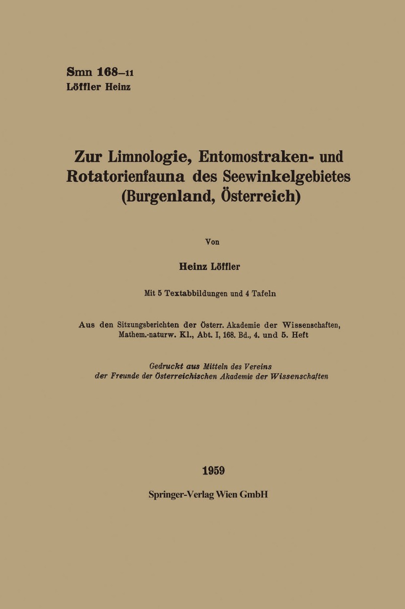 Titlebook: Zur Limnologie, Entomostraken- und Rotatorienfauna des Seewinkelgebietes (Burgenland, Österreich); Heinz Löffler Book 1959 Springer-Verlag Titlebook: Zur Limnologie, Entomostraken- und Rotatorienfauna des Seewinkelgebietes (Burgenland, Österreich); Heinz Löffler Book 1959 Springer-Verlag