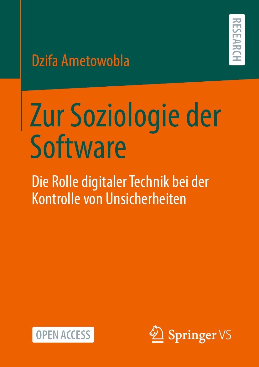 Titlebook: Zur Soziologie der Software; Die Rolle digitaler Dzifa Ametowobla Book‘‘‘‘‘‘‘‘ 2022 Der/die Herausgeber bzw. der/die Autor(en) 2022 Open A Titlebook: Zur Soziologie der Software; Die Rolle digitaler Dzifa Ametowobla Book‘‘‘‘‘‘‘‘ 2022 Der/die Herausgeber bzw. der/die Autor(en) 2022 Open A