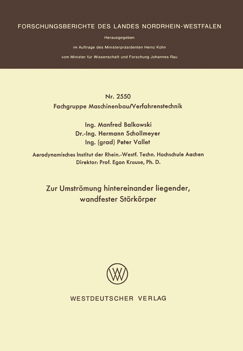 Titlebook: Zur Umströmung hintereinander liegender, wandfester Störkörper; Manfred Balkowski,Hermann Schollmeyer,Egon Krause Book 1976 Springer Fachm Titlebook: Zur Umströmung hintereinander liegender, wandfester Störkörper; Manfred Balkowski,Hermann Schollmeyer,Egon Krause Book 1976 Springer Fachm