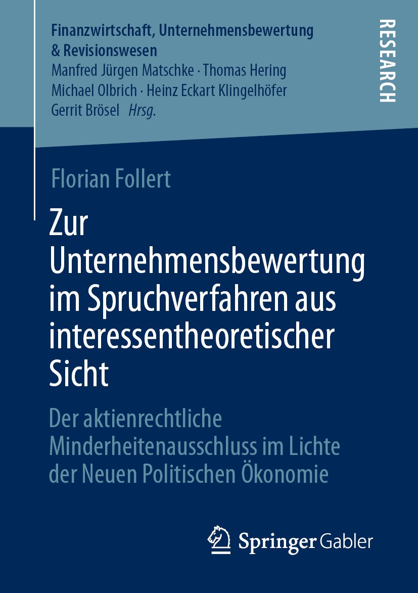 Titlebook: Zur Unternehmensbewertung im Spruchverfahren aus interessentheoretischer Sicht; Der aktienrechtliche Florian Follert Book 2020 Der/die Hera Titlebook: Zur Unternehmensbewertung im Spruchverfahren aus interessentheoretischer Sicht; Der aktienrechtliche Florian Follert Book 2020 Der/die Hera
