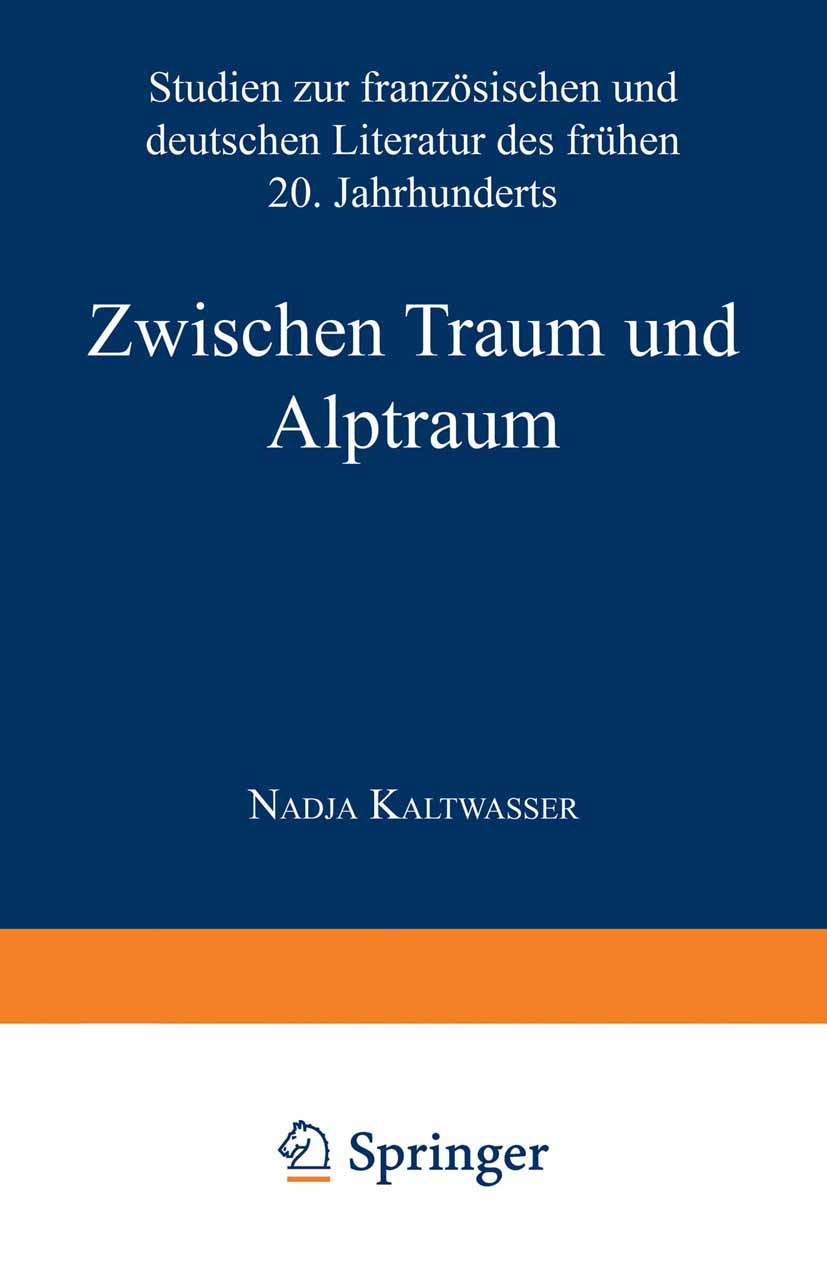 Titlebook: Zwischen Traum und Alptraum; Studien zur französi Nadja Kaltwasser Book 2000 Springer Fachmedien Wiesbaden 2000 André Breton.Bilanz.Figurat Titlebook: Zwischen Traum und Alptraum; Studien zur französi Nadja Kaltwasser Book 2000 Springer Fachmedien Wiesbaden 2000 André Breton.Bilanz.Figurat